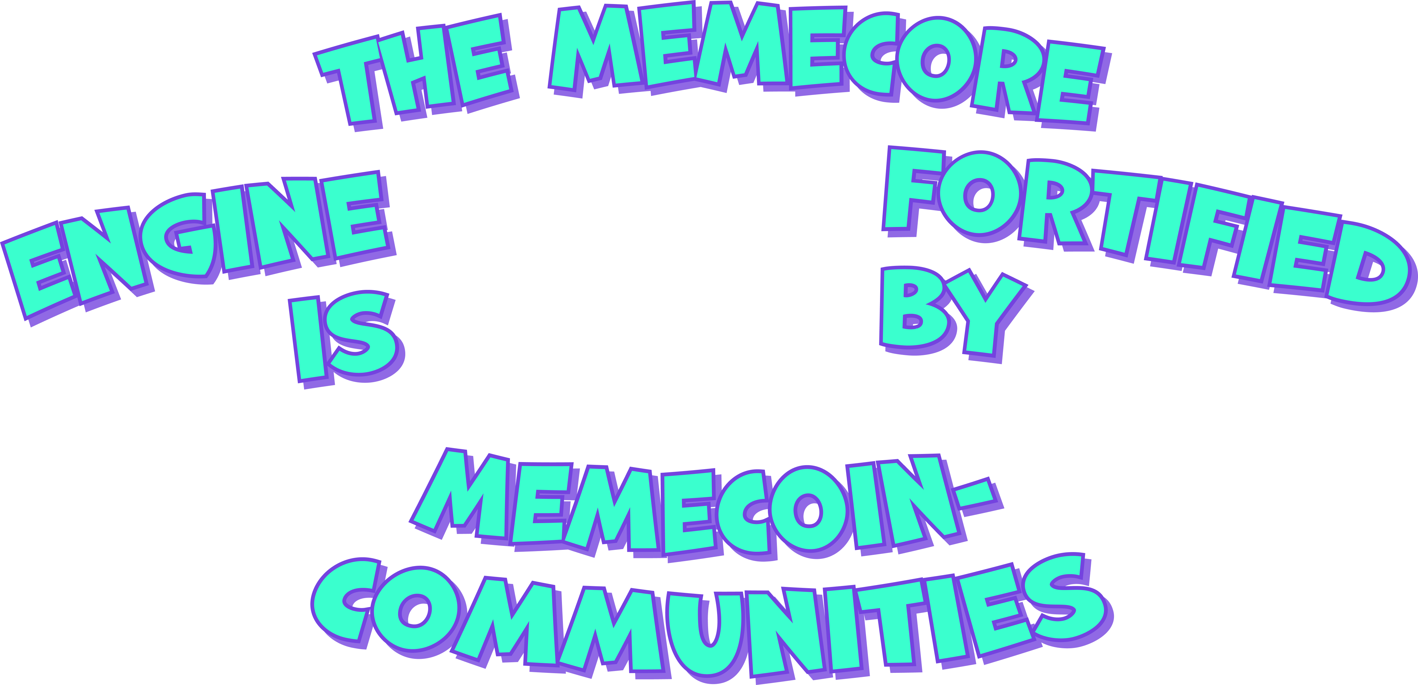 the memecore engine is fortified by memecoin-communities